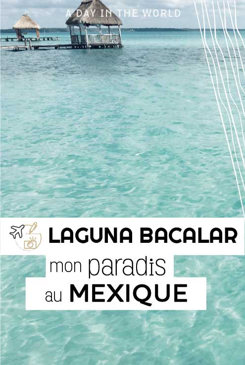 Découvre la laguna Bacalar, mon petit paradis au Mexique. Les activités, les meilleurs restaurants et les plus belles vues !