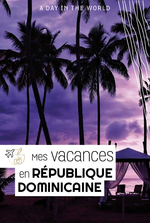 mes_vacances_en_republique_dominicaine-03